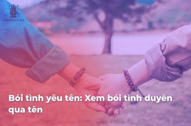 Bói yêu tên: một hình thức bói toán dựa trên nguyên tắc thần số học